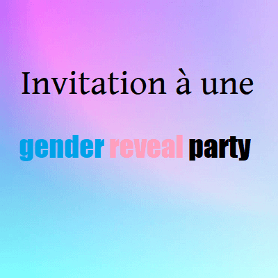Messages d'invitations pour une gender reveal party